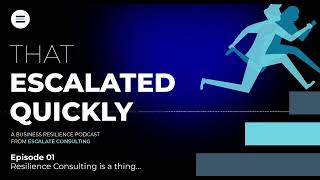 Episode 01 - Resilience Consulting is a thing...