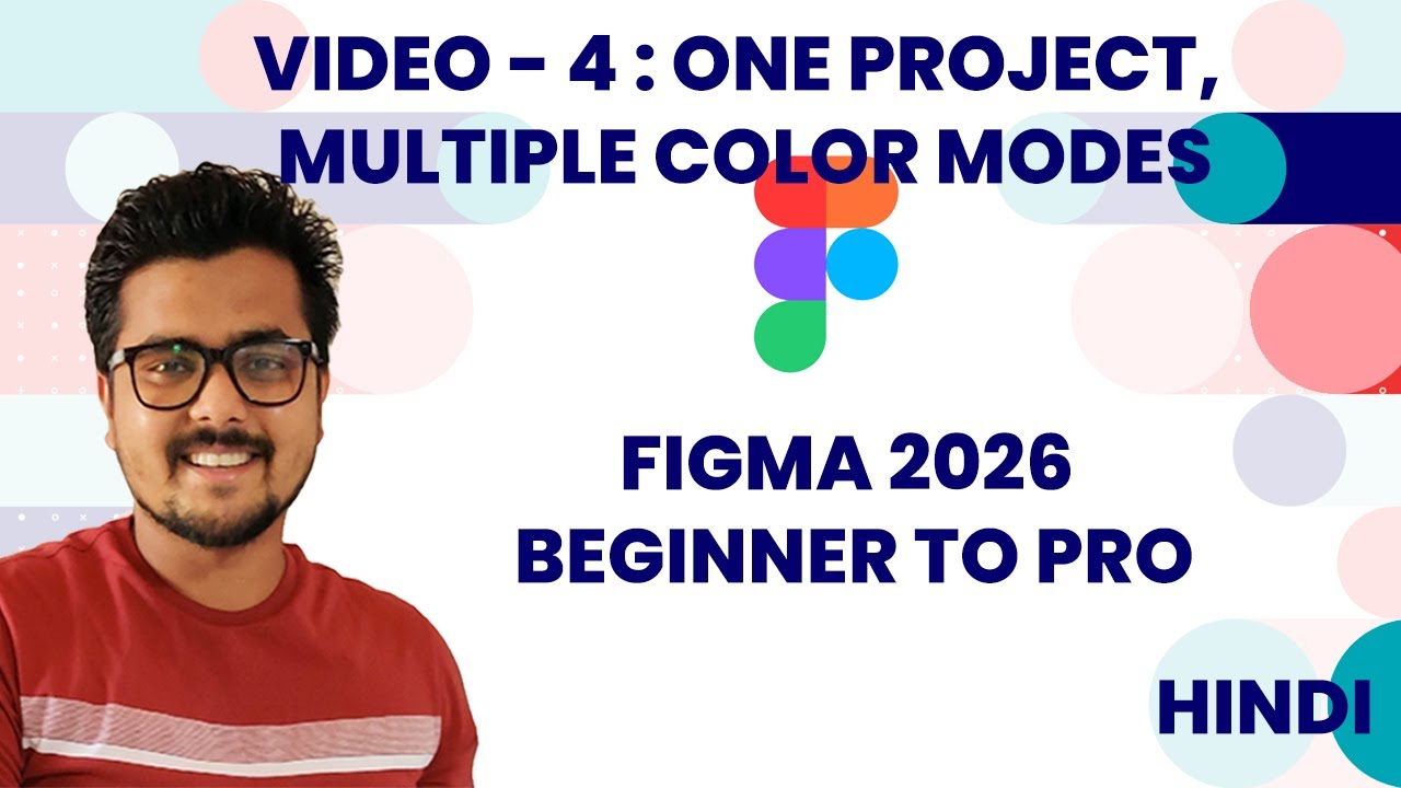 Figma 2026 - One Project, Multiple Color Modes Ep-4 In Hindi
