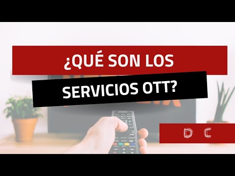 ¿Qué son los servicios OTT?