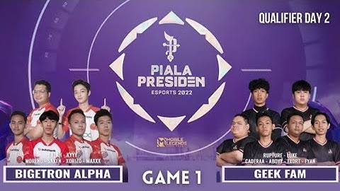 Bigetron alpha vs Geek fam Game 1 | BTR vs GEEK Piala Presiden 2022 MLBB
