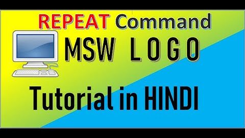 MSW LOGO Tutorial in Hindi : Part 3 | Repeat Command