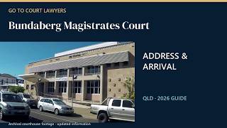 Bundaberg Magistrates Court: Address & Arrival Guide | QLD