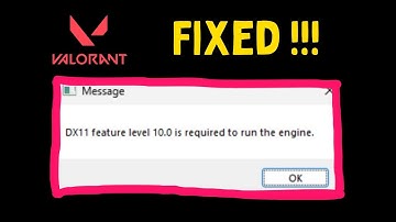 Fix DX11 Feature Level 10 0 is Required to Run the Engine Valorant Error
