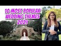 10 MOST POPULAR WEDDING THEMES WORLD WIDE in 2021 I The Wedding Project