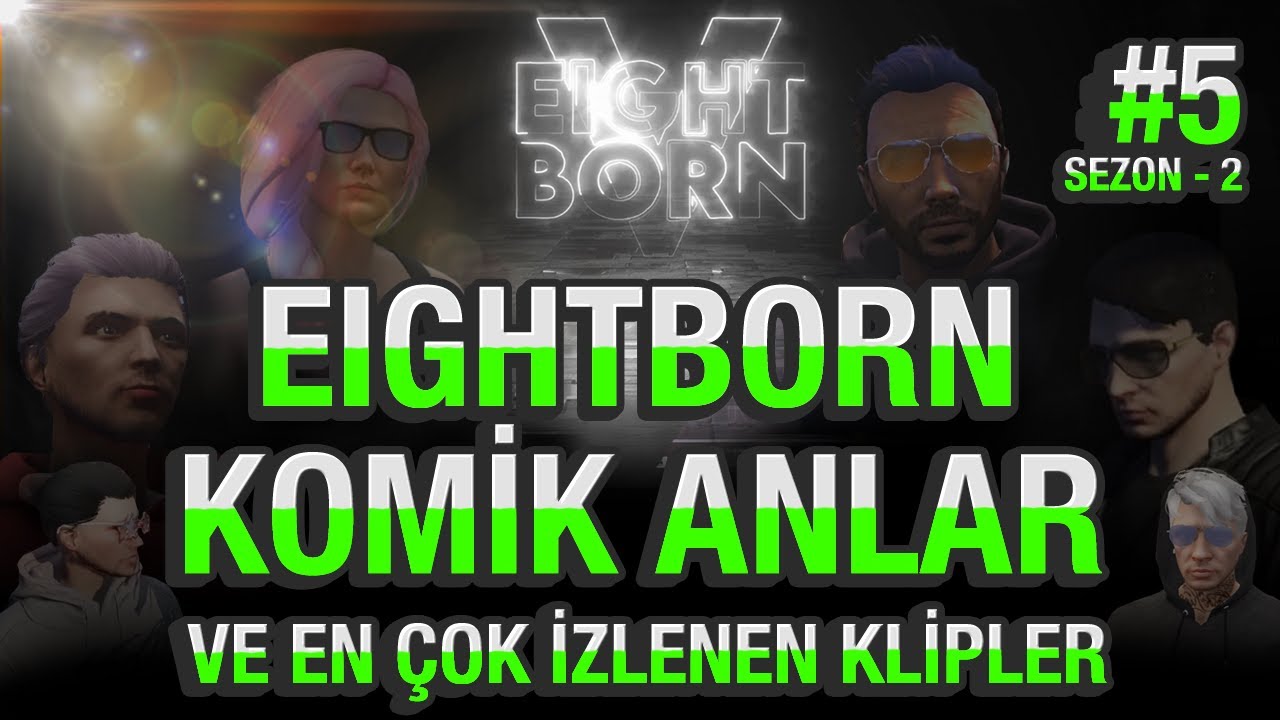 EIGHTBORN KOMİK ANLAR VE ÇOK İZLENEN KLİPLER | EIGHTBORN V2 BÖLÜM 5