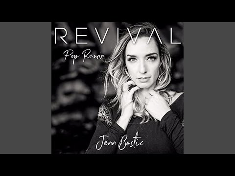 Jenn Bostic — Revival (Pop Remix)