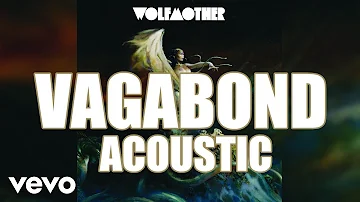 Wolfmother - Vagabond (Audio/ Acoustic)