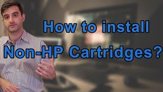 the ultimate guide to installing non-hp cartridges for your printer