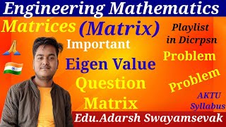 Q-(29) PROBLEM BASED ON Eigen Value MATRIX IN ENGINEERING MATHEMATICS BY Educator Adarsh Swayamsevak