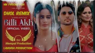 Billi Akh Gurlej Akhtar Dhol Remix Ft Dj Mempal Production By Lahoria production mix  New Song 2022