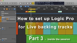 How set up Logic Pro for live Part 3 - inside the session