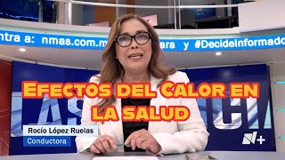 Efectos del calor en la salud | El Debate con Rocío López Ruelas