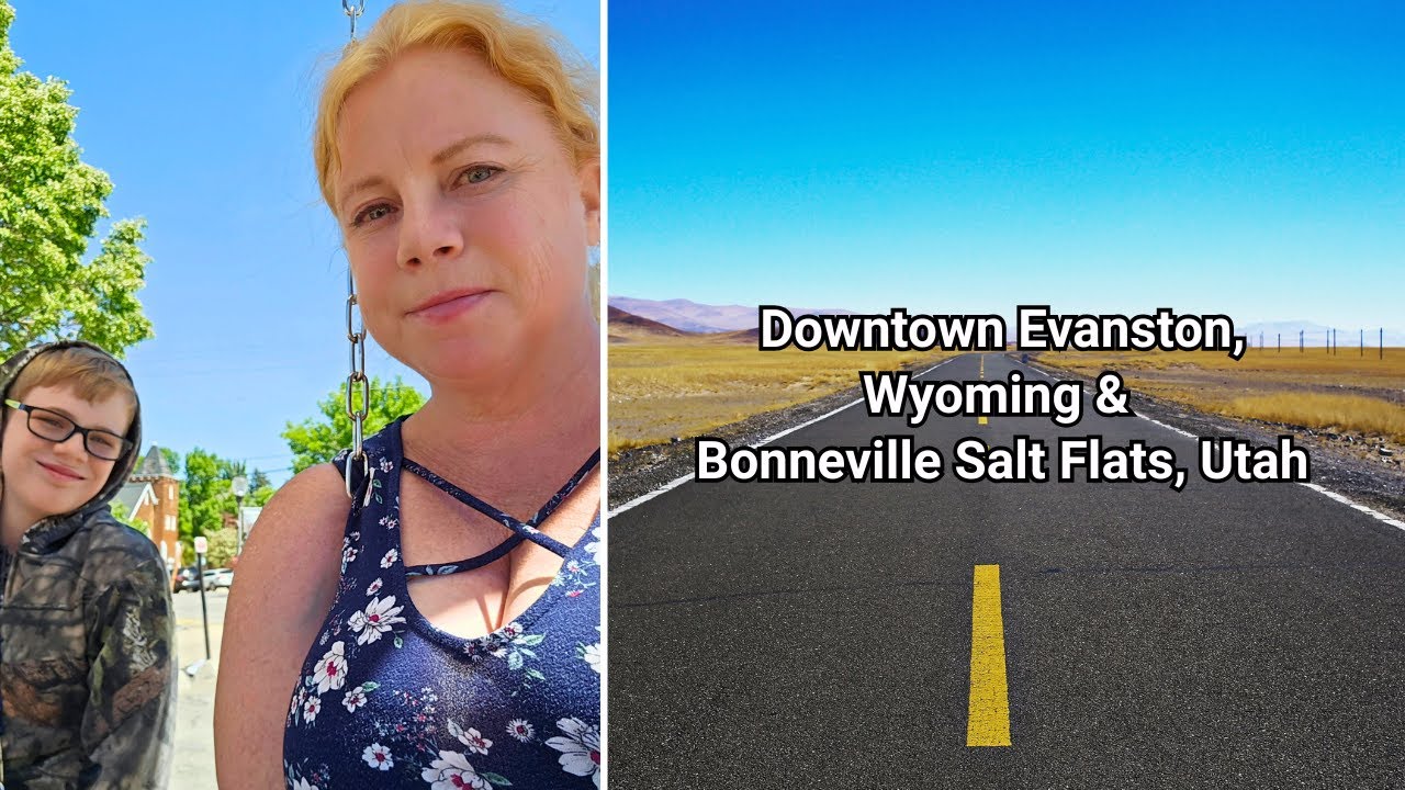 Historic Downtown Evanston, Wy & Bonneville Salt Flats 
