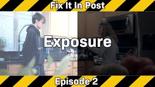Exposure | Fix It In Post  Episode 2