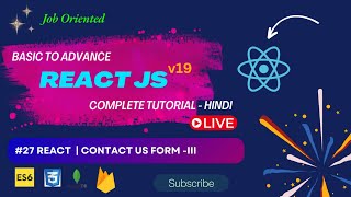#27 REACTJS 19 TUTORIAL HINDI | REACTJS | CONTACT US FORM DESIGN | #reactjs