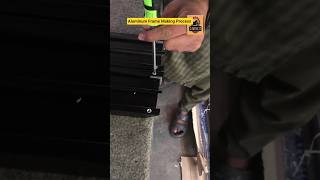 Aluminum Cutting And Window Frame Making Process 🔥#AluminumCutting #WindowFrame #MetalWork