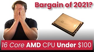 Famous 16 Core AMD CPU for Less Than $100? Net Worth