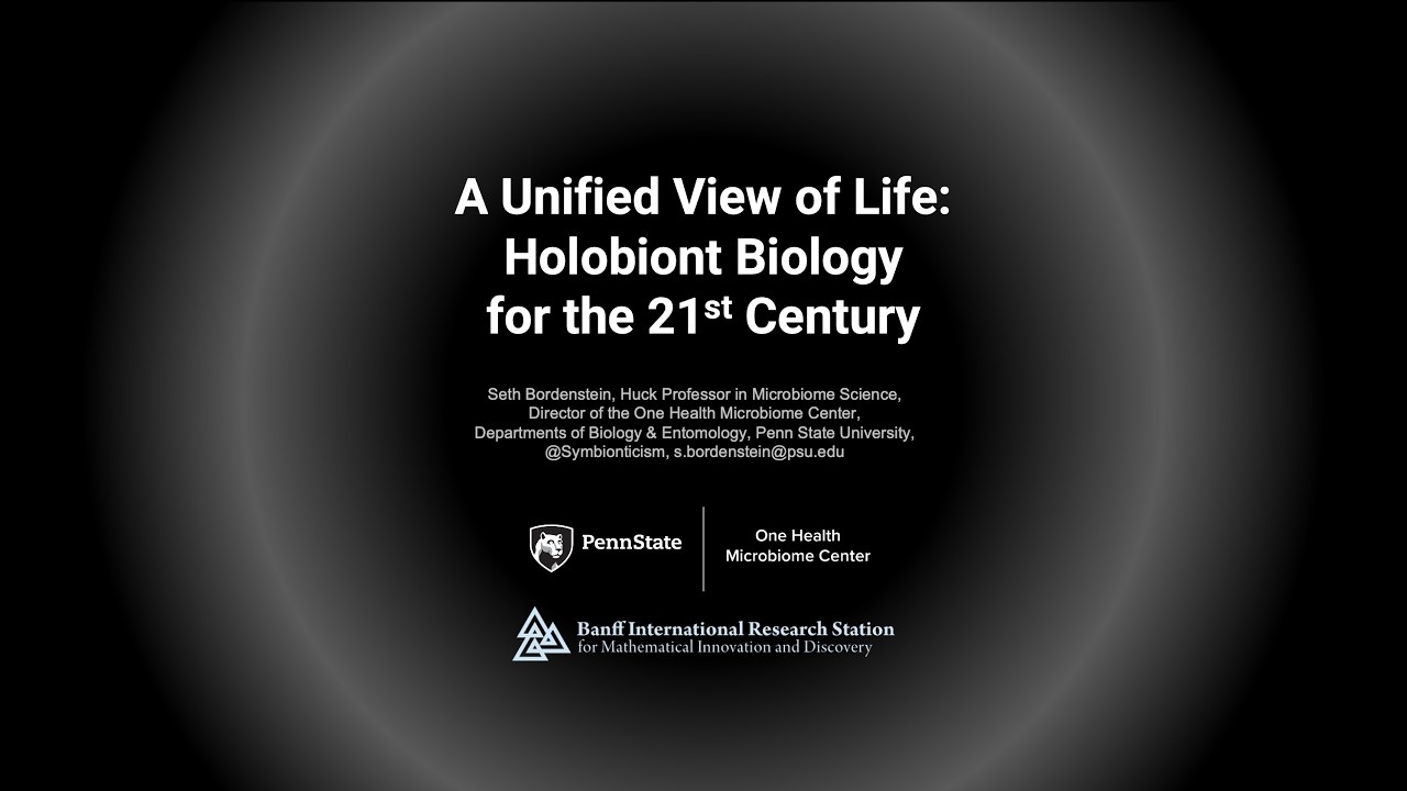 Seth Bordenstein: A Unified View of Life: Holobiont Biology for the 21st Century