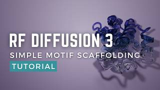 RFdiffusion3 Simple Motif Scaffolding Guided Tutorial