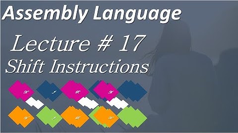 Lec # 17 Shift Instructions in Assembly Language Urdu Hindi Types of Shift Instructions in Urdu IT