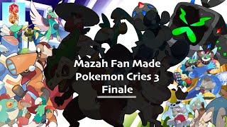 Mazah Region Pokémon Cries 3 Finale (Fan Made)
