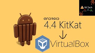How to install Android Kitkat (4.4) on Virtualbox