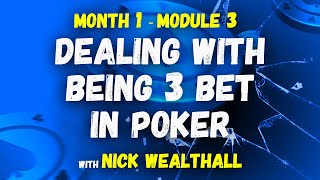 BPC #4: Dealing With Being 3 Bet in Poker