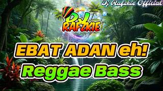 Ebat Adan eh! (Reggae Bass) DJ Rafzkie Remix