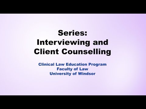 Part 1: Interviewing and Client Counselling - Issue Identification & Common Barriers