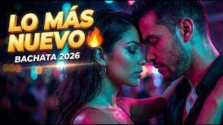 Bachata Mix 2026 🔥 Lo Más Nuevo y Pegado