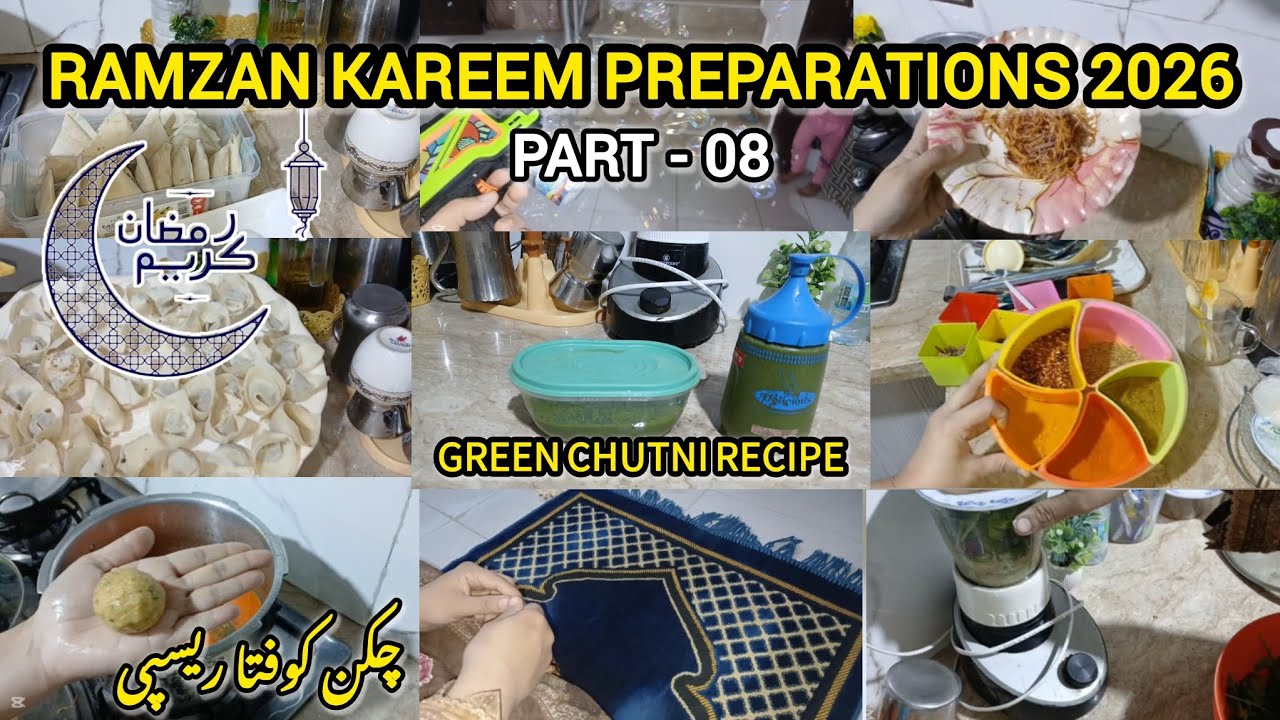 RAMZAN KAREEM 2026 PREPARATIONS PART-08🌙|GREEN CHUTNI & CHICKEN KOFTA RECIPE😍 | Tips for Housewives💫