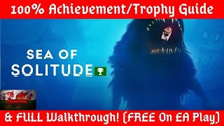 Sea Of Solitude - 100% Achievement/Trophy Guide & Full Walkthrough (FREE on EA Play!!)