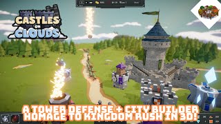 A Tower Defense + CIty Builder Homage To Kingdom Rush In 3D! | Castles On Clouds!