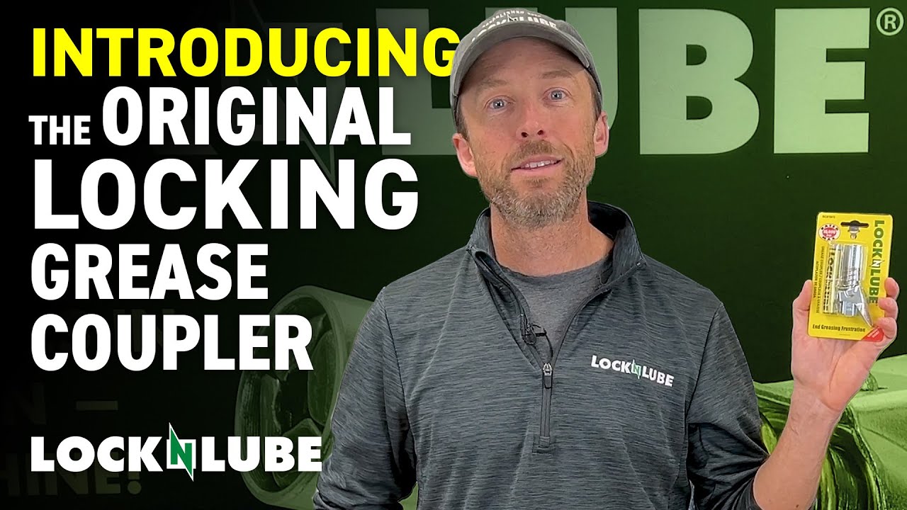 End greasing frustration with the original LockNLube® Grease Coupler