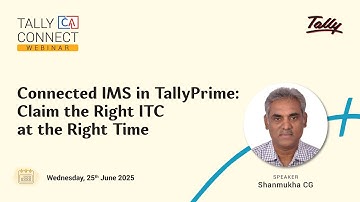 Connected IMS in TallyPrime: Claim the right ITC at the right time | Shanmukha CG |Tally CA Connect