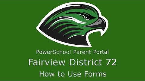 How to Use Forms - PowerSchool Parent Portal