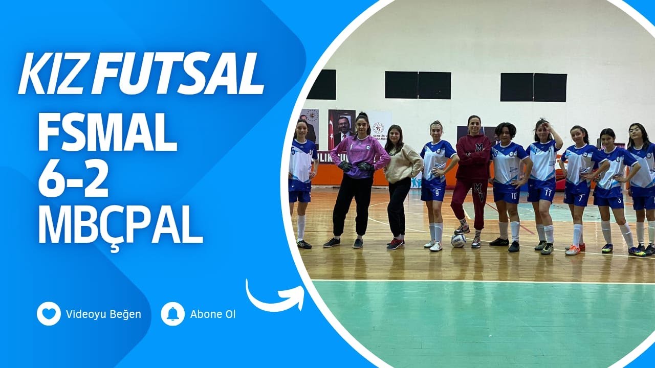 KIZ FUTSAL | FSMAL 6 - 2 MBÇPAL