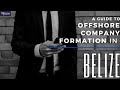 A Guide to Offshore Company in Belize | Business Setup Worldwide