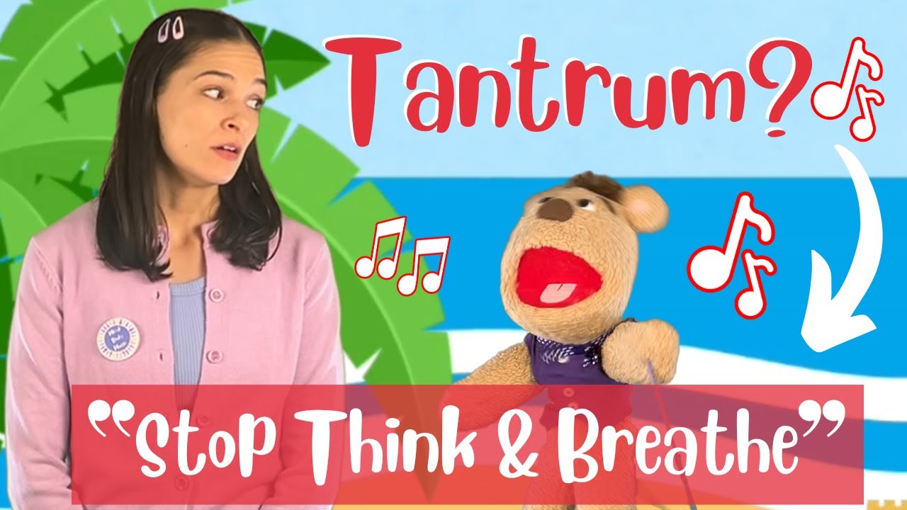 Toddler Song for a Tantrum | "Stop Think and Breathe"