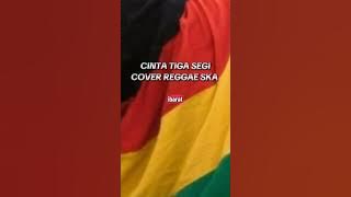 CINTA TIGA SEGI COVER REGGAE SKA BY HP PROJECT NEW
