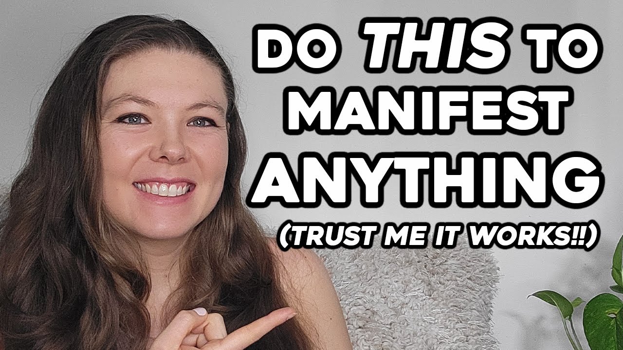 How To Manifest EXACTLY What You Want Using ANY PROCESS (+ My Own ...