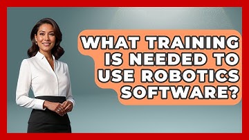 What Training Is Needed to Use Robotics Software? - Test