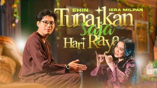 Ehin & Iera Milpan - Tunaikan Saja Hari Raya [Official Music Video]