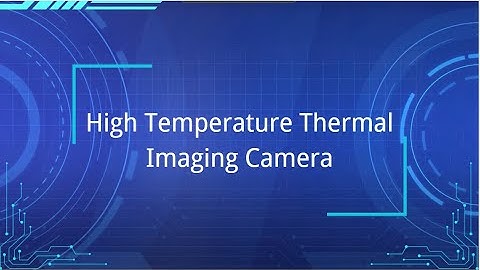 High Temperature Thermal Imaging Camera