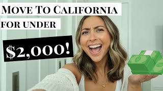 HOW TO MOVE TO CALIFORNIA ON A BUDGET (UNDER $2,000!)