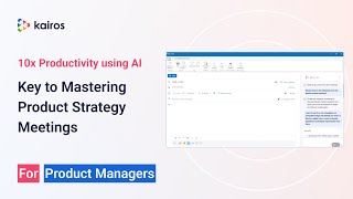How to Master Product Strategy Meetings for proactive PMs powered by Kairos AI