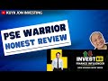 Pse warriors honest review