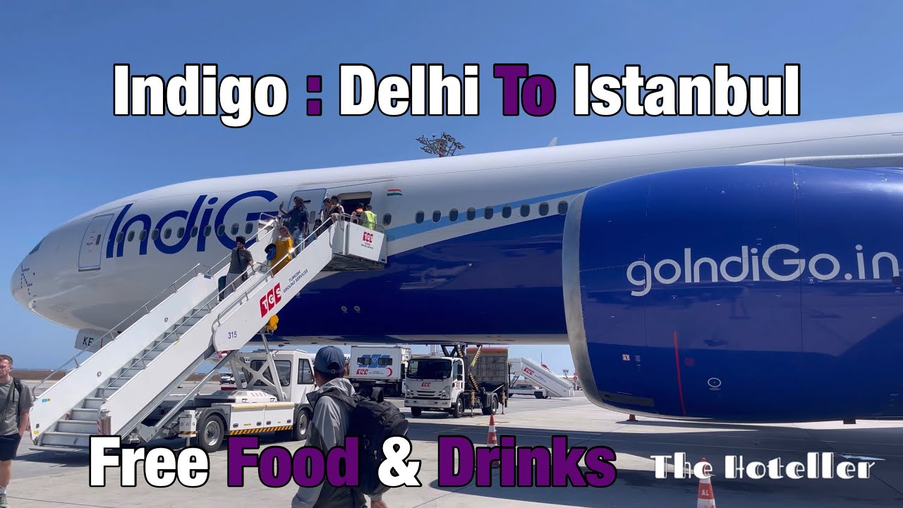 Indigo Delhi to Istanbul Flight Experience | Free Food & Drinks | Cheapest Flight to Europe.