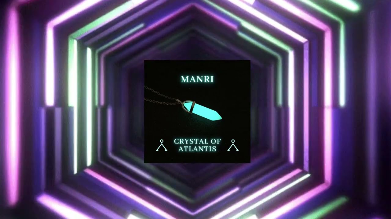MANRI - Crystal Of Atlantis