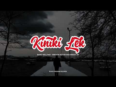 Kiniki Lek Ft Brewok Kotor & Mokat JR